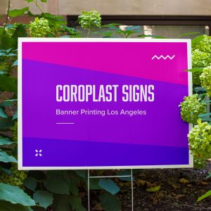 Coroplast Signs Los Angeles
