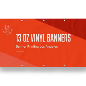 13oz vinyl banners Los Angeles